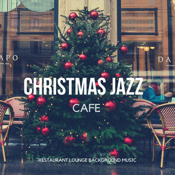Restaurant Lounge Background Music - Christmas Jazz Cafe (Finest Cosy Instrumental Winter Jazz Lounge)