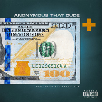 Anonymous That Dude - 100+ (Explicit)