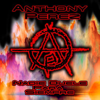 Anthony Perez - Nadie Duele para Siempre