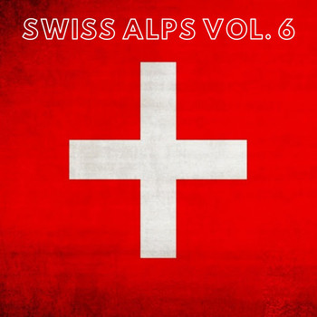 Various Artists - Swiss Alps Vol. 6