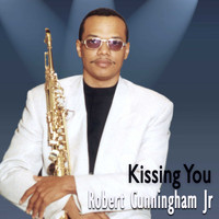 Robert Cunningham Jr. - Kissing You