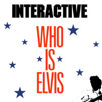 Interactive - Who Is Elvis ?