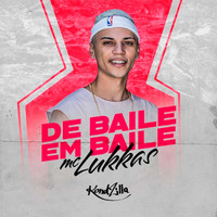 MC Lukkas - De Baile Em Baile