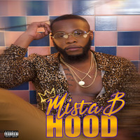 Mista B Hood - Mista B Hood (Explicit)
