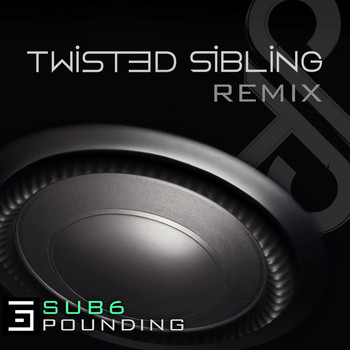 Sub6 - Pounding (Twisted Sibling Remix)