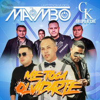 Mambo - Me Toca Olvidarte (feat. Grupo K'ché)