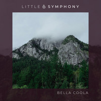 Little Symphony - Bella Coola