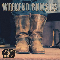 Taggart and Torrens - Weekend Bumsies