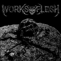 Works of the Flesh - Works of the Flesh (Explicit)