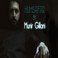 Munir Gillani - Humsafar