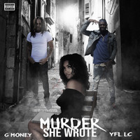 G Money - Murder She Wrote (Explicit)
