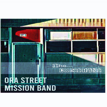 Ora Street Mission Band / - The Contrast