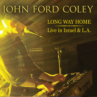 John Ford Coley - Long Way Home: Live in Israel & L.A.