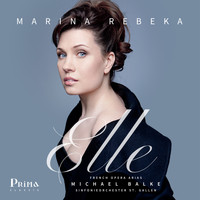 Marina Rebeka - Elle: French Opera Arias