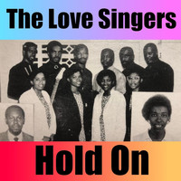 The Love Singers - Hold On