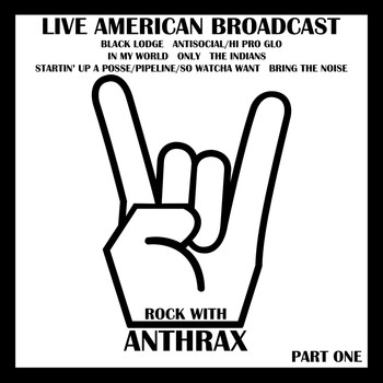 Anthrax - Live American Radio Broadcast - Rock with Anthrax - Part One (Live [Explicit])