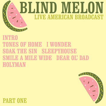Blind Melon - Live American Broadcast - Part One (Live)