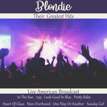 Blondie - Their Greatest Hits (Live)