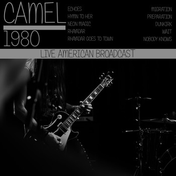 Camel - 1980 - Live American Broadcast (Live)