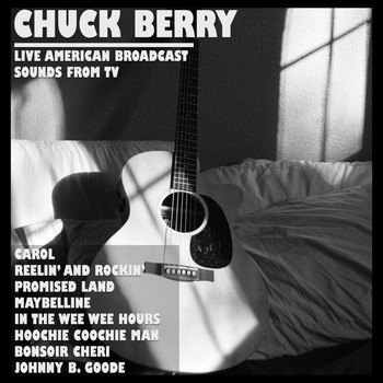 Chuck Berry - Live American Broadcast - Sounds from TV (Live)