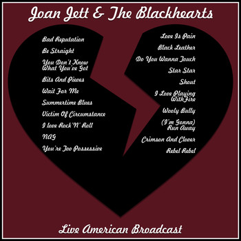 Joan Jett & The Blackhearts - Live American Broadcast (Live)