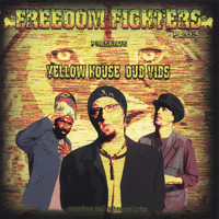 Freedom Fighters - Yellow House Dub Vibes