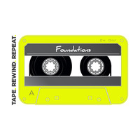 Tape. Rewind. Repeat - Foundations