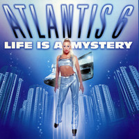 Atlantis 6 - Life Is a Mystery
