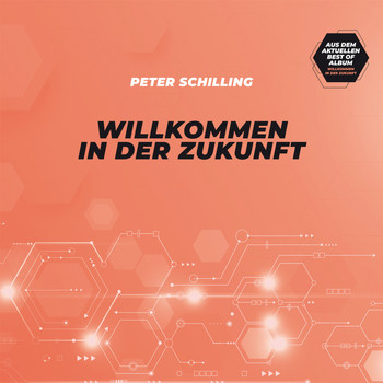 Peter Schilling - Willkommen in der Zukunft