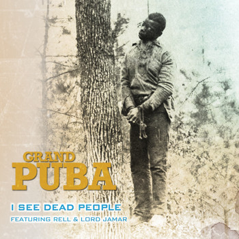 Grand Puba - I See Dead People (feat. Lord Jamar of Brand Nubian & Rell) (12")