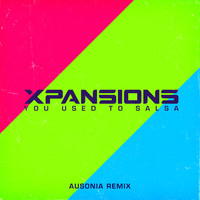Xpansions - You Used to Salsa (AUSONIA Remix)
