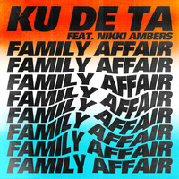Ku De Ta - Family Affair