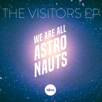 We Are All Astronauts - The Visitors