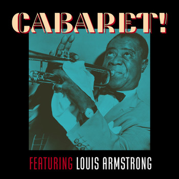 Louis Armstrong - Cabaret! Featuring Louis Armstrong