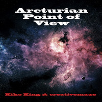 Kiko King & creativemaze - Arcturian Point of View