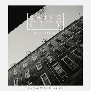 Various Artists - Swing City: New Orleans - Featuring Duke Ellington