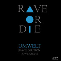 Umwelt - Rave or Die 01