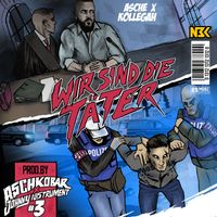 Asche, Kollegah - Wir sind die Täter (Explicit)