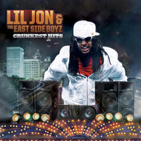Lil Jon & The East Side Boyz - Crunkest Hits (Explicit)