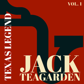 Jack Teagarden - Texas Legend - Jack Teagarden (Vol. 1)