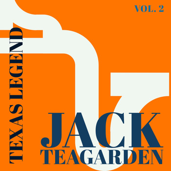 Jack Teagarden - Texas Legend - Jack Teagarden (Vol. 2)