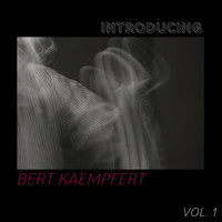 Bert Kaempfert - Introducing Bert Kaempfert (Vol. 1)