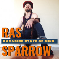 Ras Sparrow - Paradise State of Mind