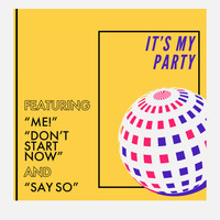 Sassydee - It's My Party - Featuring "Me!", "Don't Start Now", and "Say So" (Explicit)