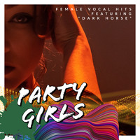 Sassydee - Party Girls: Female Vocal Hits - Featuring "Dark Horse"