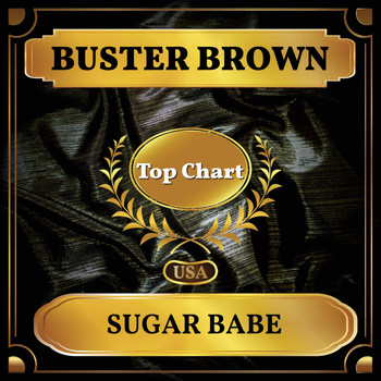 Buster Brown - Sugar Babe (Billboard Hot 100 - No 99)