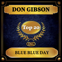 Don Gibson - Blue Blue Day (Billboard Hot 100 - No 20)