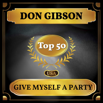 Don Gibson - Give Myself a Party (Billboard Hot 100 - No 46)