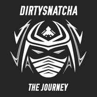 DirtySnatcha - The Journey