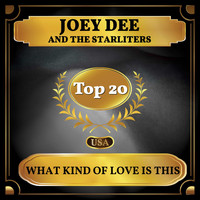 Joey Dee and the Starliters - What Kind of Love Is This (Billboard Hot 100 - No 18)